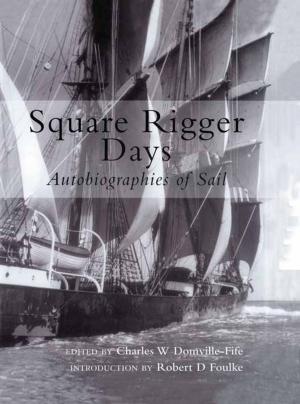 Cover of the book Square Rigger Days by Geoffrey Bennett