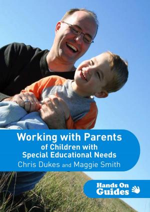 Cover of the book Working with Parents of Children with Special Educational Needs by Roger Pierangelo, George A. Giuliani