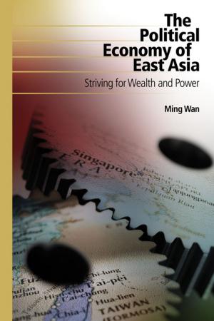 Cover of the book The Political Economy of East Asia by Mary Yungeberg