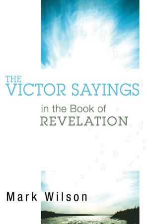 Cover of the book The Victor Sayings in the Book of Revelation by Joseph B. Onyango Okello
