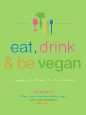 Cover of the book Eat, Drink & Be Vegan by Tanya Barnard, Sarah Kramer