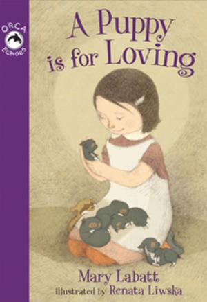 Cover of the book A Puppy is for Loving by Richard Van Camp