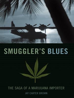 Cover of the book Smugglers Blues by Larry Matysik and Barbara Goodish, Foreward by Jim Ross, WWE Raw Announcer