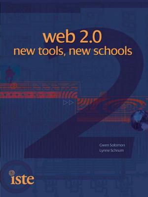Cover of the book Web 2.0: New Tools, New Schools by Terence W. Cavanaugh, Jerome Burg