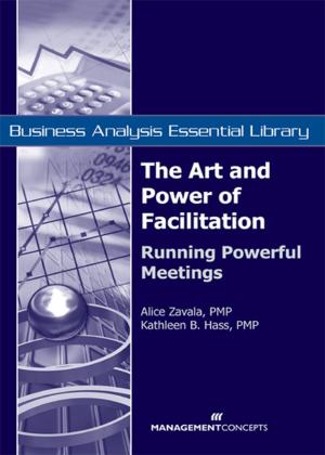 Cover of the book The Art and Power of Facilitation by Charles  I. Budd PMP, Charlene S. Budd PhD, CPA, CMA, CFM, PMP