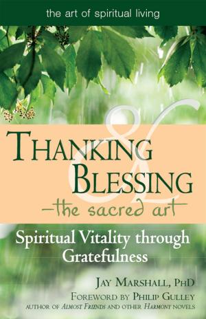 Cover of the book Thanking & BlessingThe Sacred Art: Spiritual Vitality through Gratefulness by Rabbi Rami Shapiro