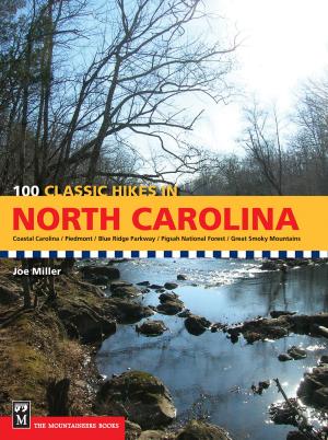 Cover of the book 100 Classic Hikes in North Carolina by Jeff Renner