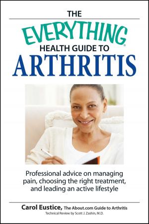 Cover of the book The Everything Health Guide to Arthritis by Louis Trimble