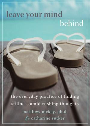 Cover of the book Leave Your Mind Behind by Susan Tschudi, MFT