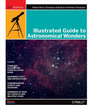 Cover of the book Illustrated Guide to Astronomical Wonders by Emily Gertz, Patrick Di Justo