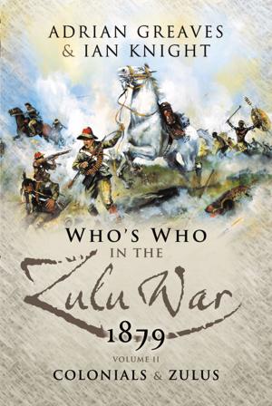 Cover of the book Who’s Who in the Anglo Zulu War 1879 by David Wragg