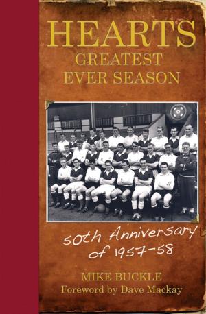 Book cover of Hearts' Greatest Ever Season