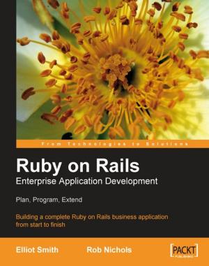 Cover of the book Ruby on Rails Enterprise Application Development by Saif Ahmed, Quan Hua, Shams Ul Azeem