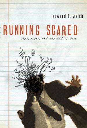 Cover of the book Running Scared by Edward T. Welch