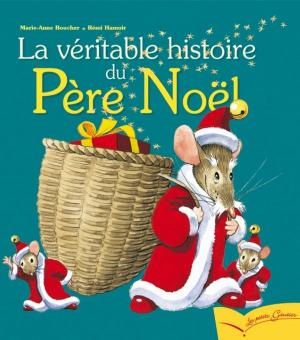Book cover of La véritable histoire du Père Noël