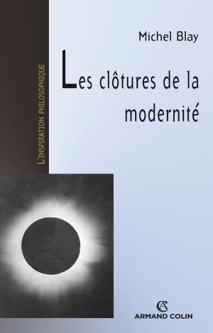 Cover of the book Les clôtures de la modernité by Martin Barnier, Kira Kitsopanidou