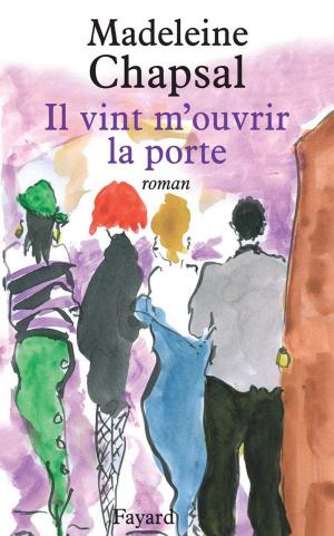 Cover of the book Il vint m'ouvrir la porte by Robert Badinter