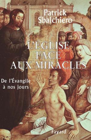 Cover of the book L'Église face aux miracles by Edouard Balladur