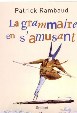 Cover of the book La grammaire en s'amusant by Jacques Chessex