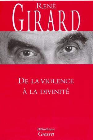 Cover of the book De la violence à la divinité by Bernard-Henri Levy