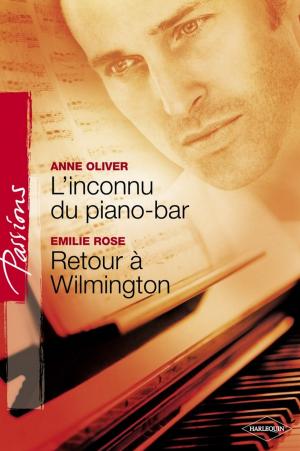 Cover of the book L'inconnu du piano-bar - Retour à Wilmington (Harlequin Passions) by Anne Glynn