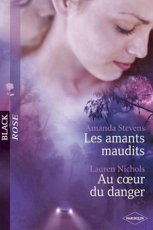 Cover of the book Les amants maudits - Au coeur du danger (Harlequin Black Rose) by Anna G., Lovely Covers