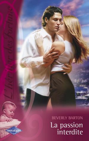 Cover of the book La passion interdite (Saga L'héritier des Fortune 10) by Jennifer Drew