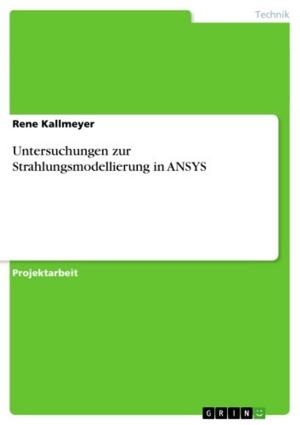Cover of the book Untersuchungen zur Strahlungsmodellierung in ANSYS by Niklas Manhart