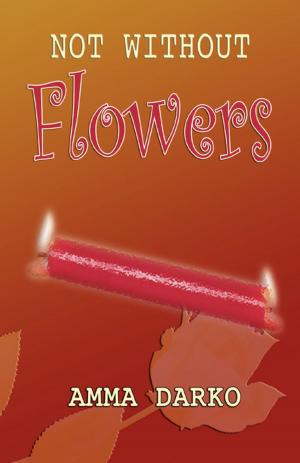 Cover of Not Without Flowers
