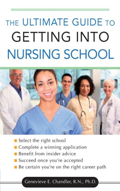 Cover of the book The Ultimate Guide to Getting into Nursing School by Genevieve Chandler, McGraw-Hill Education