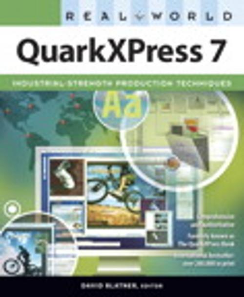 Cover of the book Real World QuarkXPress 7 by David Blatner, Pearson Education