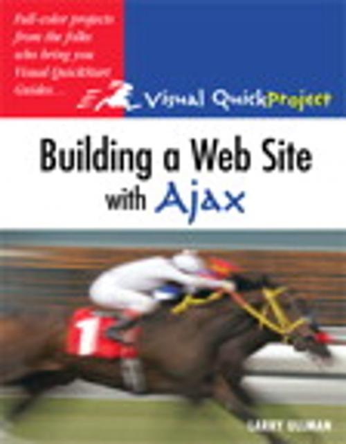 Cover of the book Building a Web Site with Ajax: Visual QuickProject Guide by Larry Ullman, Pearson Education