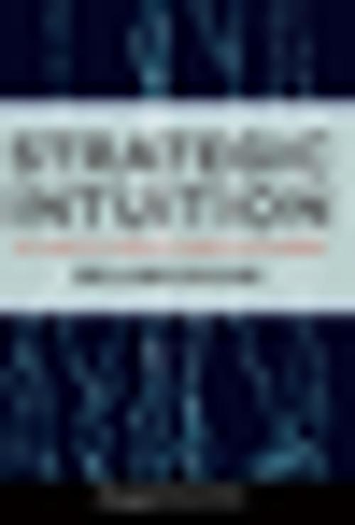 Cover of the book Strategic Intuition by William Duggan, , Ph.D., Columbia University Press