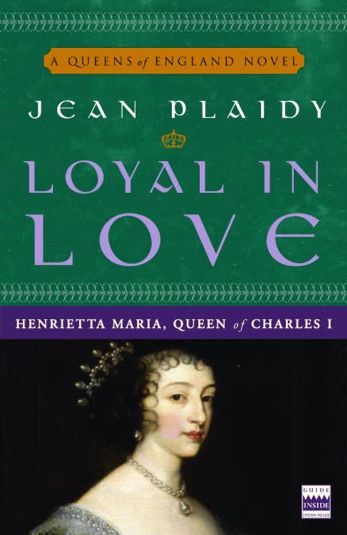 Cover of the book Loyal in Love by Jean Plaidy, Crown/Archetype