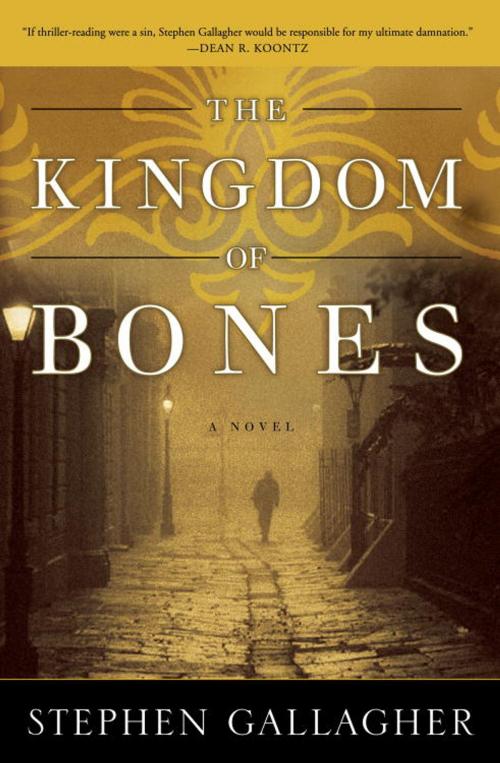 Cover of the book The Kingdom of Bones by Stephen Gallagher, Crown/Archetype