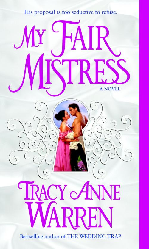 Cover of the book My Fair Mistress by Tracy Anne Warren, Random House Publishing Group