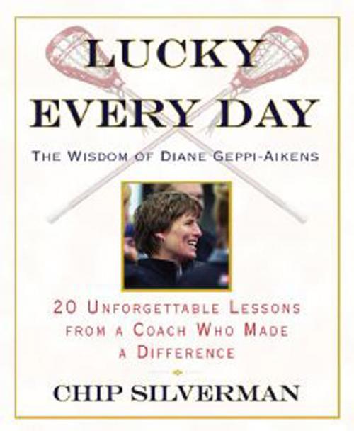 Cover of the book Lucky Every Day by Chip Silverman, Grand Central Publishing