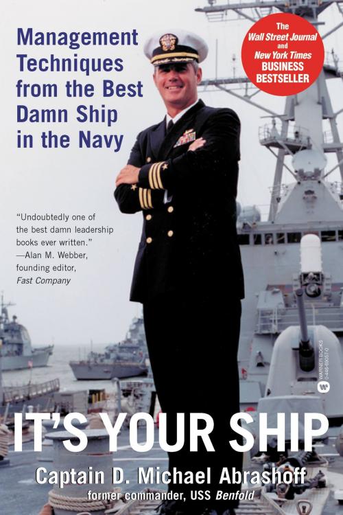 Cover of the book It's Your Ship by D. Michael Abrashoff, Grand Central Publishing