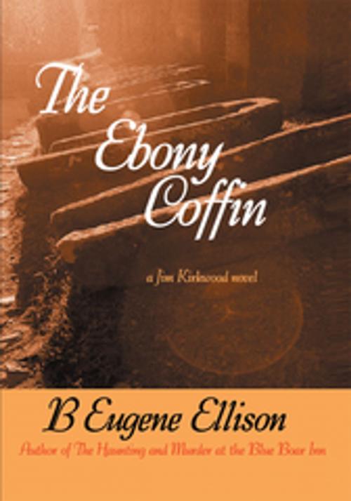 Cover of the book The Ebony Coffin by Burlan Eugene Ellison, iUniverse