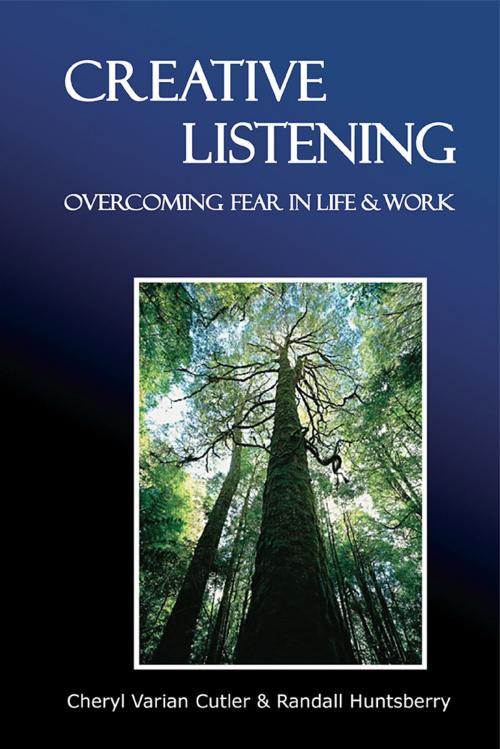 Cover of the book Creative Listening by Cheryl Cutler, Randall Huntsberry, iUniverse