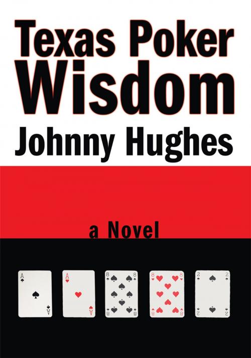 Cover of the book Texas Poker Wisdom by Johnny Hughes, iUniverse