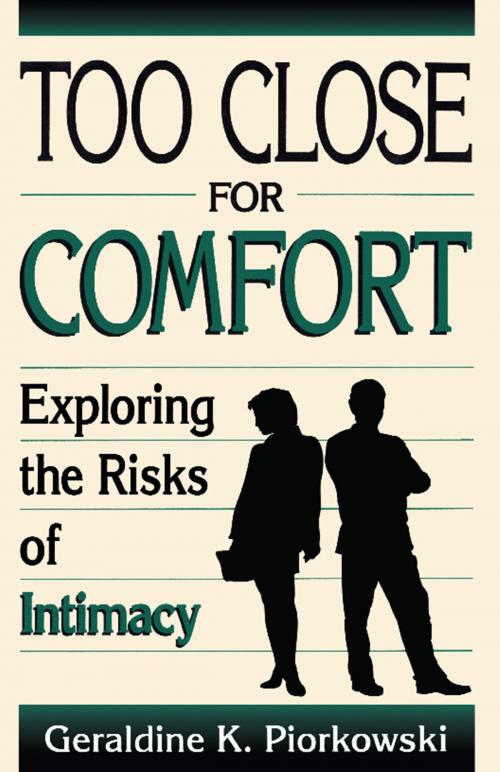 Cover of the book Too Close For Comfort by Geraldine K. Piorkowski, Hachette Books
