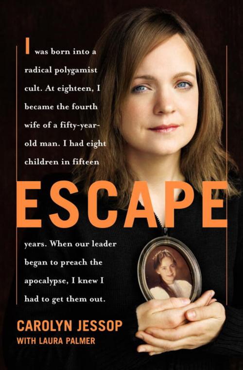 Cover of the book Escape by Carolyn Jessop, Laura Palmer, Crown/Archetype