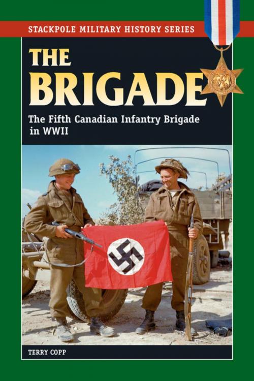 Cover of the book The Brigade by Terry Copp, Stackpole Books