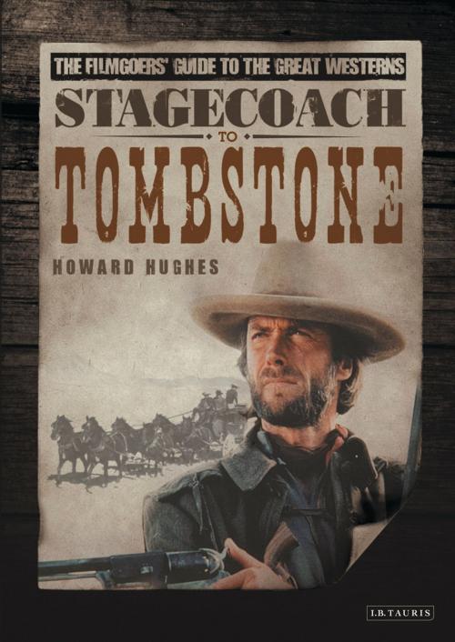 Cover of the book Stagecoach to Tombstone by Howard Hughes, Bloomsbury Publishing