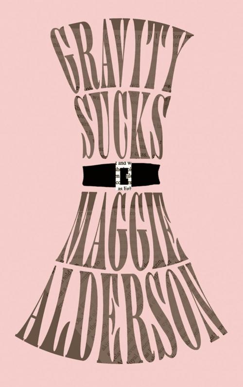 Cover of the book Gravity Sucks by Maggie Alderson, Penguin Books Ltd