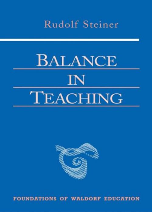 Cover of the book Balance in Teaching by Rudolf Steiner, René Querido, SteinerBooks