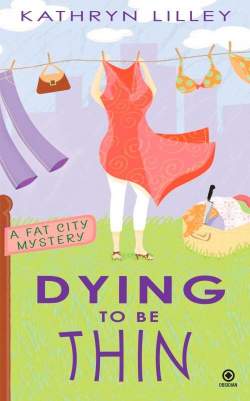 Cover of the book Dying to Be Thin by Kathryn Lilley, Penguin Publishing Group