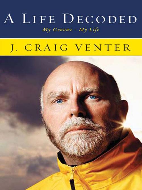 Cover of the book A Life Decoded by J. Craig Venter, Penguin Publishing Group