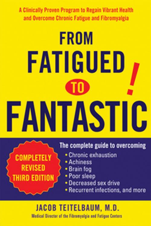 Cover of the book From Fatigued to Fantastic by Jacob Teitelbaum, M.D., Penguin Publishing Group